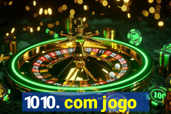 1010. com jogo